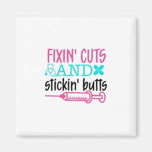 Nurse Gift Fixin' Cuts Stickin' Butts Magnet