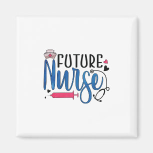Nurse Gift Future Nurse Magnet