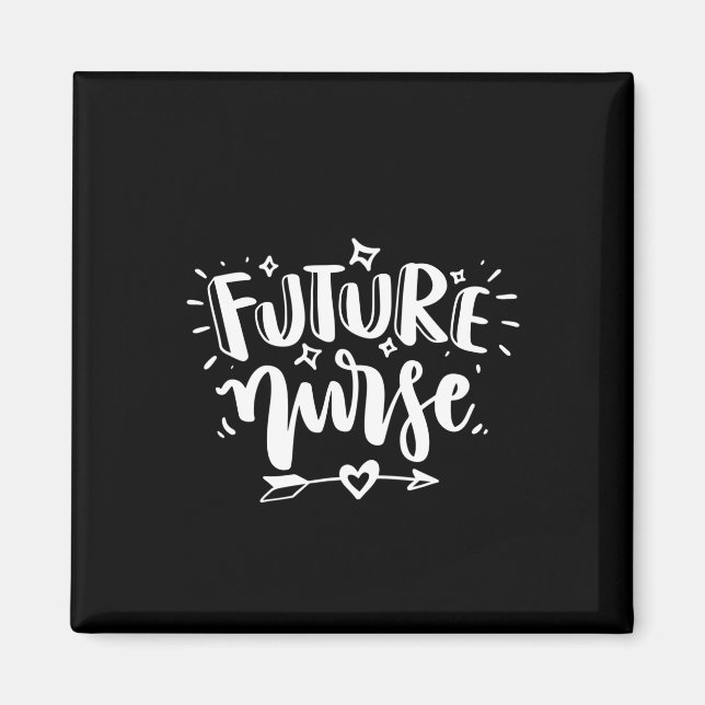 Nurse Gift Future Nurse Magnet (Front)
