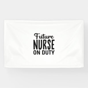 Nurse Gift Future Nurse On Duty Banner