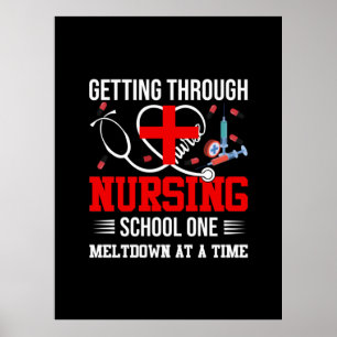Nurse Gift   Getting Through Nursing School One Poster
