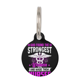 Nurse Gift God Found The Strongest Pet Tag