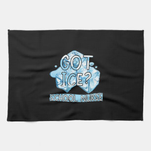 Nurse Gift Got Ice School Nurse Tea Towel