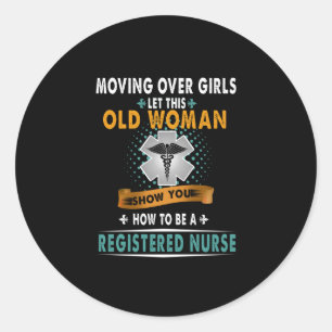 Nurse Gift   How To Be A Registered Nurse Classic Round Sticker
