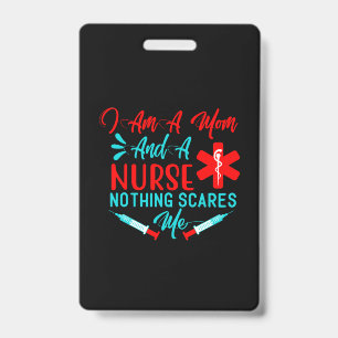 Nurse Gift I Am A Mum And A Nurse ID Badge