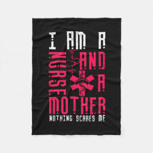 Nurse Gift I Am A Nurrse And A Mother Fleece Blanket