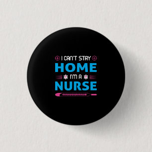 Nurse Gift I Am A Nurse 3 Cm Round Badge