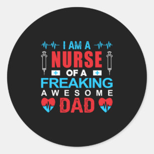 Nurse Gift I Am A Nurse Of A Freaking Classic Round Sticker