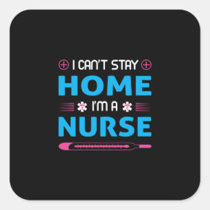 Nurse Gift I Am A Nurse Square Sticker