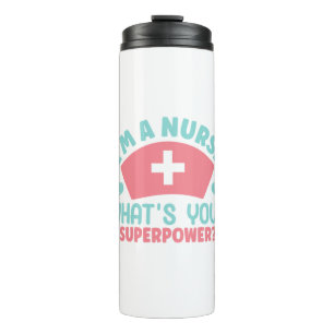 Nurse Gift I Am A Nurse Thermal Tumbler