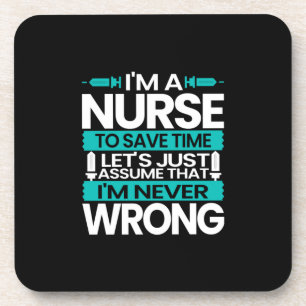 Nurse Gift I Am A Nurse To Save Time Coaster
