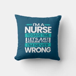 Nurse Gift I Am A Nurse To Save Time Cushion