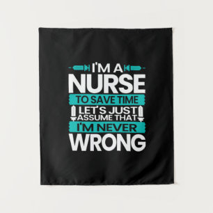 Nurse Gift   I Am A Nurse To Save Time Tapestry