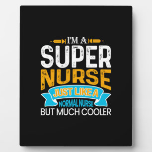 Nurse Gift I Am A Super Nurse Plaque