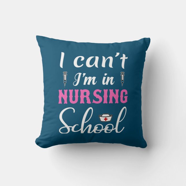 Nurse Gift | I Am In Nursing School Cushion (Front)