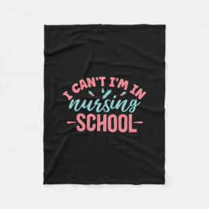 Nurse Gift I Am In Nursing School Fleece Blanket