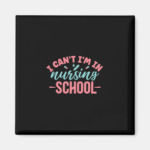 Nurse Gift I Am In Nursing School Magnet