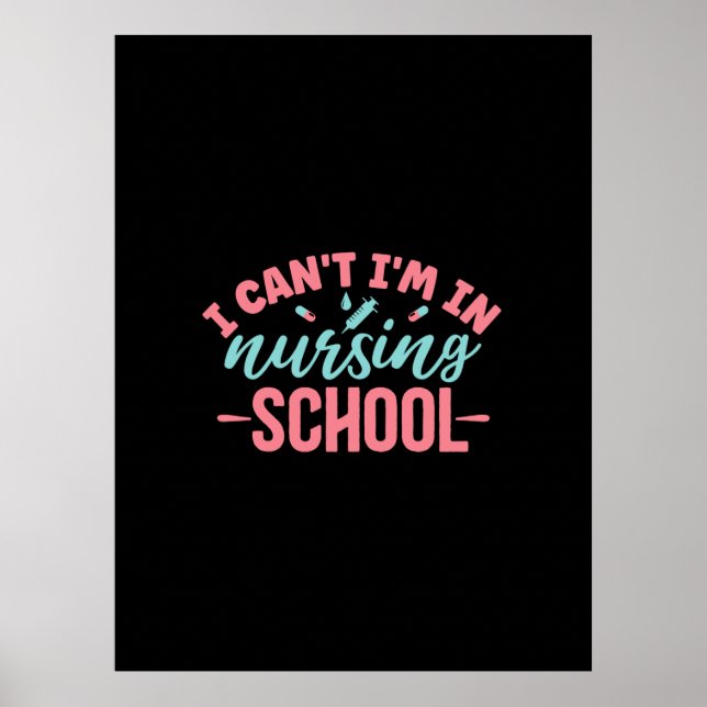 Nurse Gift | I Am In Nursing School Poster (Front)