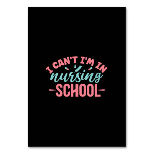 Nurse Gift   I Am In Nursing School Table Number