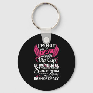 Nurse Gift   I Am Not Just A Nurse Key Ring
