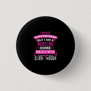 Nurse Gift   I Am Not Superwoman 3 Cm Round Badge
