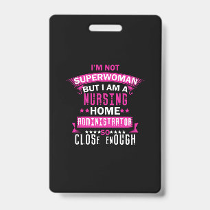 Nurse Gift I Am Not Superwoman ID Badge
