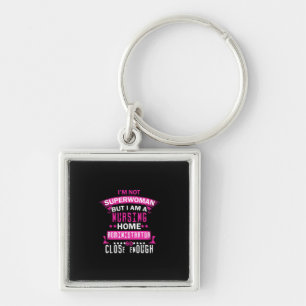 Nurse Gift   I Am Not Superwoman Key Ring