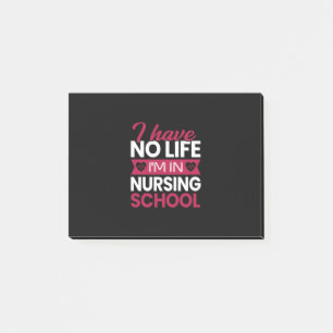 Nurse Gift   I Have No Life Im In Nursing Post-it Notes