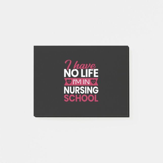 Nurse Gift | I Have No Life Im In Nursing Post-it Notes (Front)