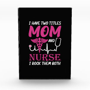 Nurse Gift I Have Two Titles Mom And Nurse Photo Block