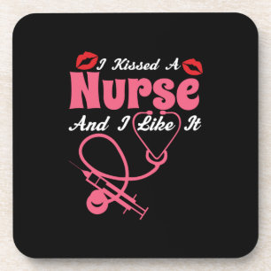 Nurse Gift   I Kissed A Nurse And I Like It Coaster