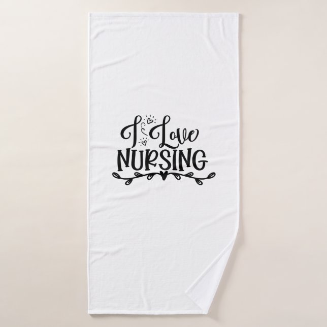 Nurse Gift I Love Nursing Bath Towel (Bath Towel)