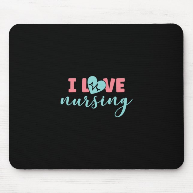 Nurse Gift | I Love Nursing Mouse Mat (Front)