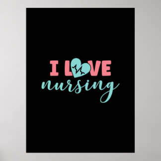 Nurse Gift | I Love Nursing Poster