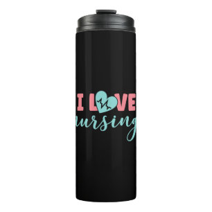 Nurse Gift I Love Nursing Thermal Tumbler