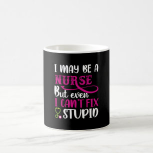 Nurse Gift I May Be A Nurse Coffee Mug