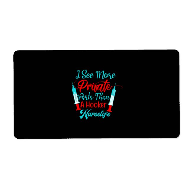 Nurse Gift | I See More Private Parts (Front)