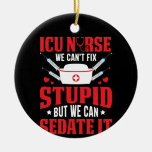 Nurse Gift ICU Nurse We Can't Fix Ceramic Tree Decoration