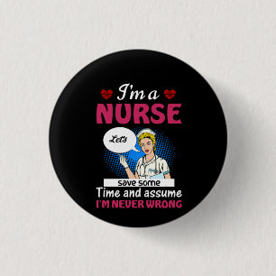 Nurse Gift I'm A Nurse Let's Save Some Time 3 Cm Round Badge