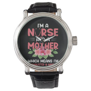 Nurse Gift I'm Nurse And A Mother Watch