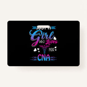 Nurse Gift Just A Girl Who Loves Her CNA ID Badge