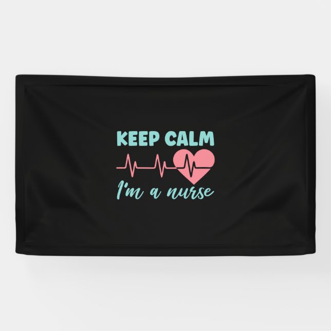 Nurse Gift | Keep Calm I Am A Nurse Banner (Horizontal)