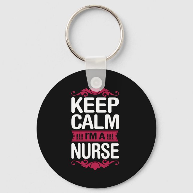 Nurse Gift | Keep Calm I Am A Nurse Key Ring (Front)