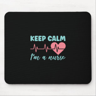 Nurse Gift Keep Calm I Am A Nurse Mouse Mat