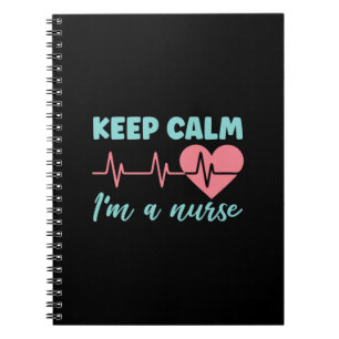 Nurse Gift   Keep Calm I Am A Nurse Notebook