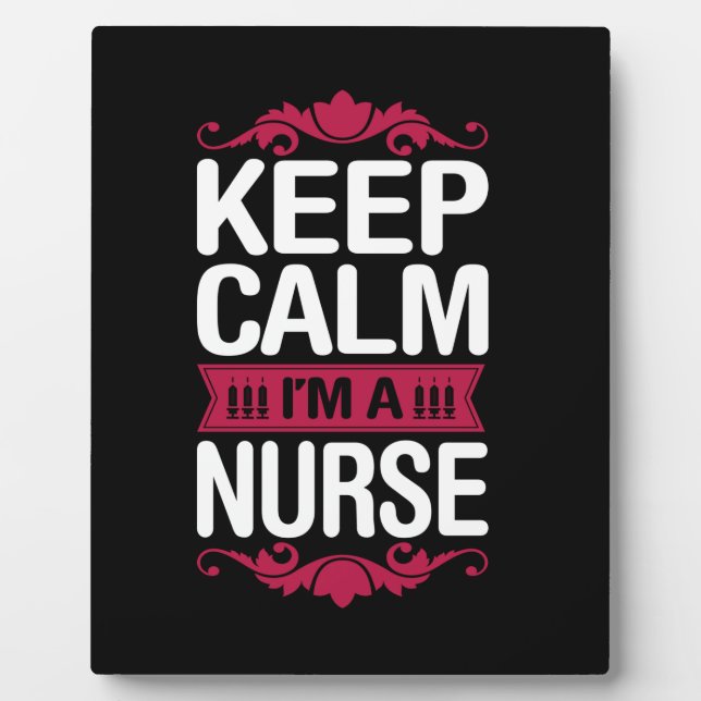 Nurse Gift | Keep Calm I Am A Nurse Plaque (Front)
