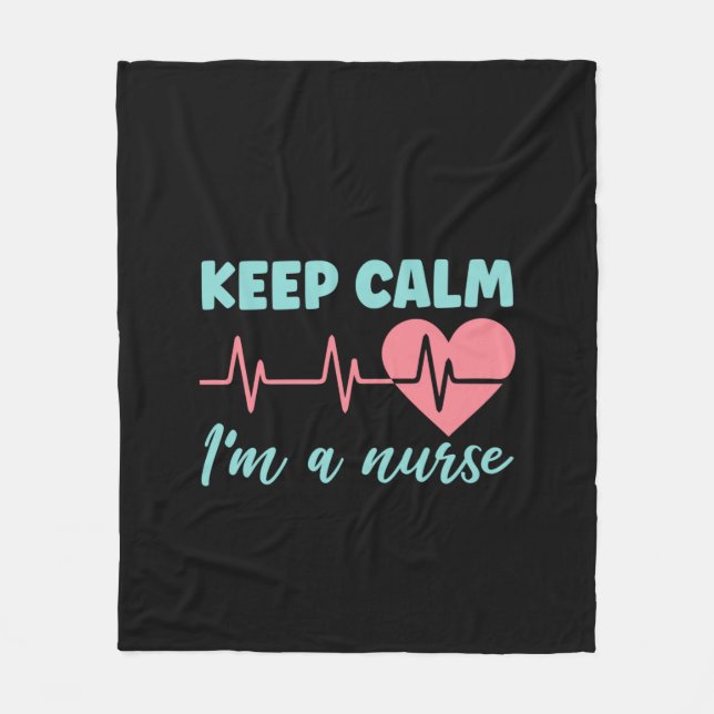 Nurse Gift Keep Calm I'm A Nurse Fleece Blanket (Front)