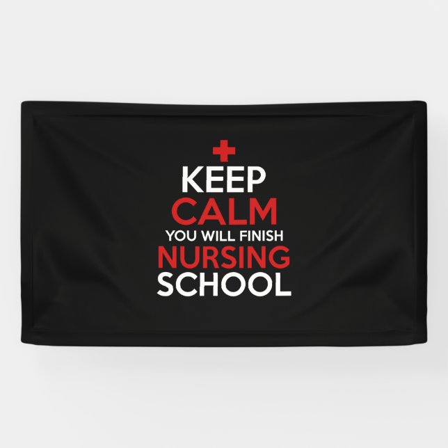 Nurse Gift | Keep Calm You Will Finish Banner (Horizontal)