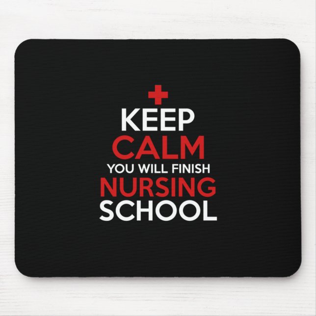 Nurse Gift | Keep Calm You Will Finish Mouse Mat (Front)