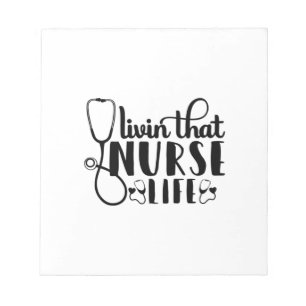 Nurse Gift Livin That Nurse Life Notepad